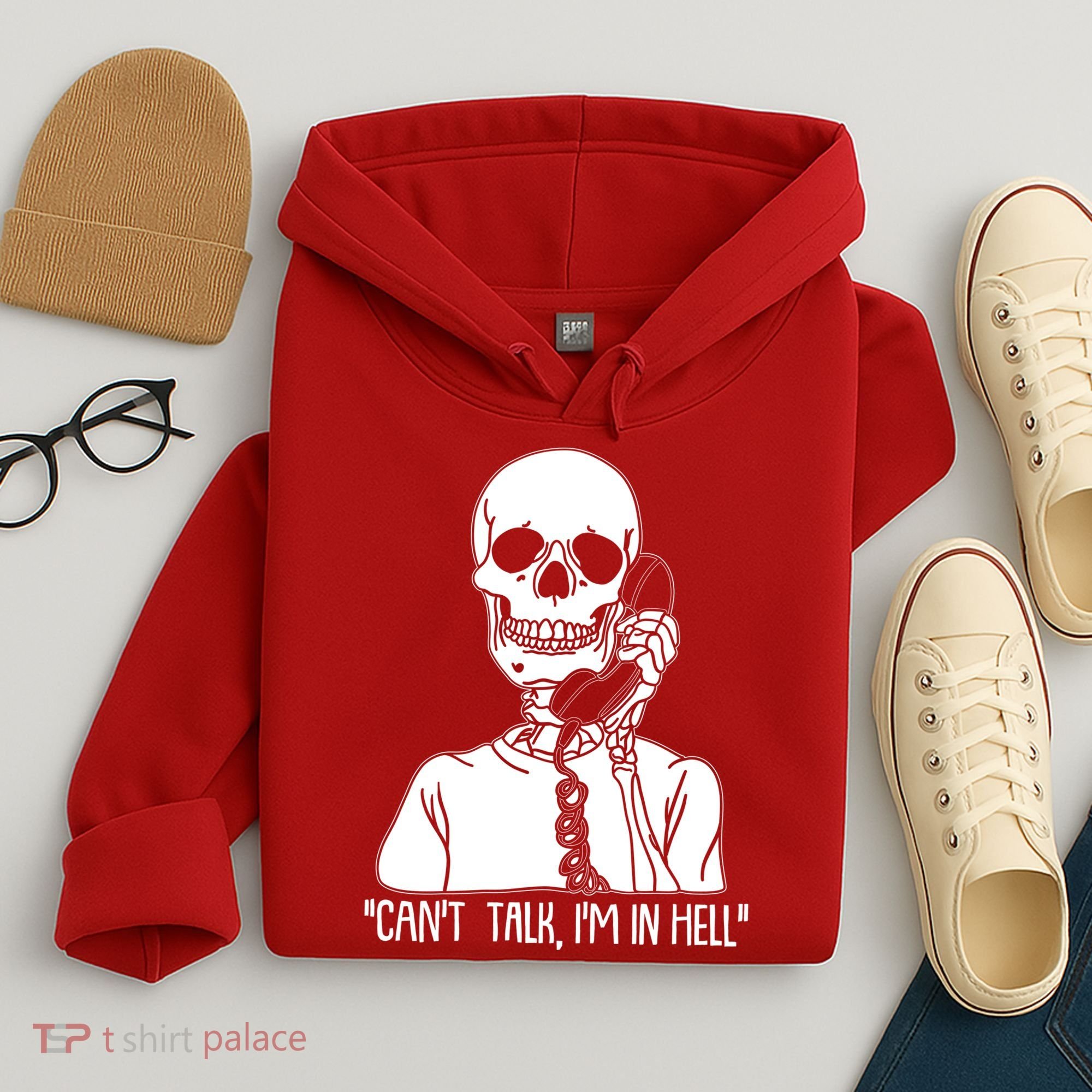 Funny Skeleton Cant Talk Im In Hell Hoodie