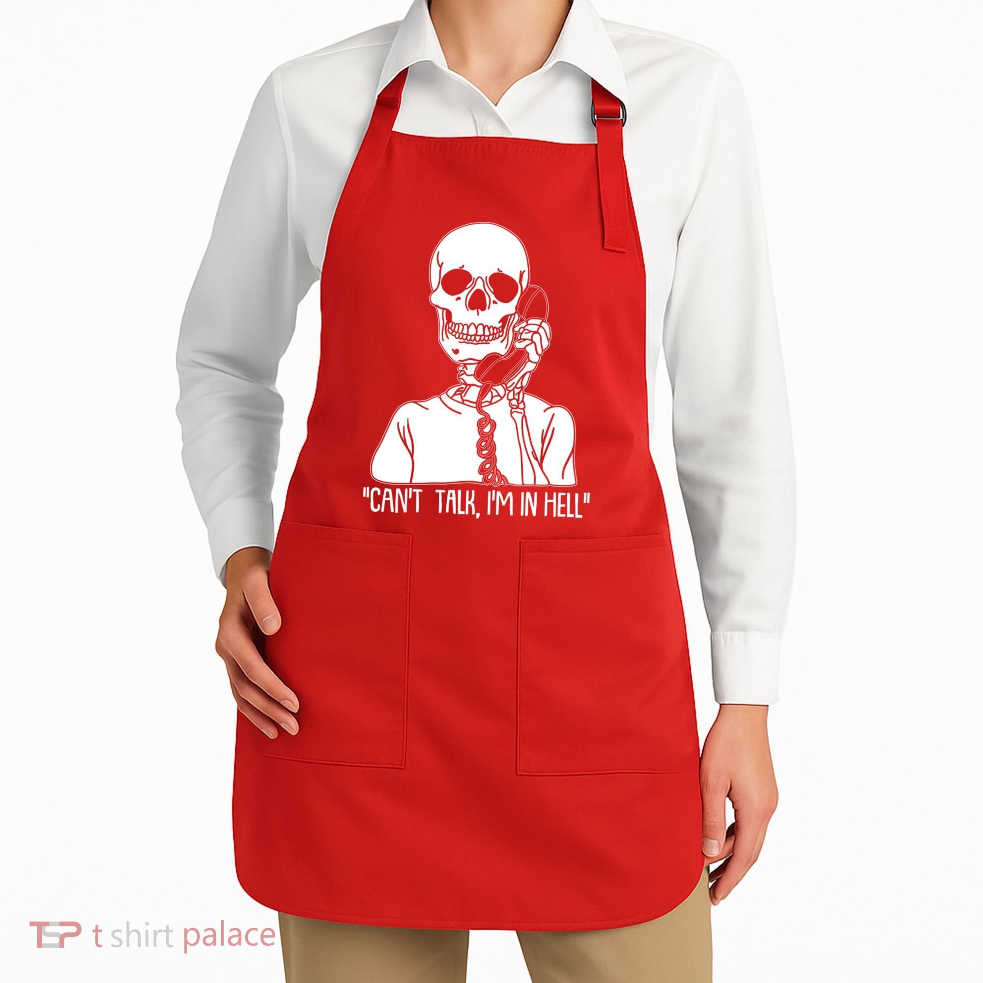 Funny Skeleton Cant Talk Im In Hell Apron