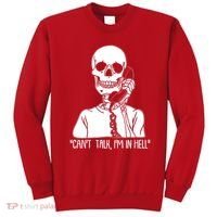 Funny Skeleton Cant Talk Im In Hell Sweatshirt thumb 0