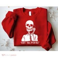 Funny Skeleton Cant Talk Im In Hell Sweatshirt thumb 2