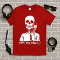 Funny Skeleton Cant Talk Im In Hell T-Shirt thumb 5
