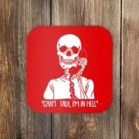 Funny Skeleton Cant Talk Im In Hell Coaster thumb 0