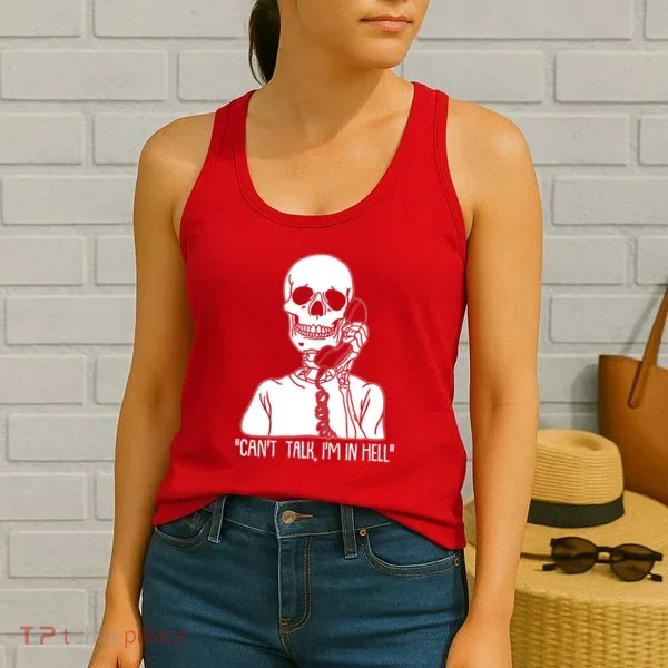 Funny Skeleton Cant Talk Im In Hell Women's Tank Top