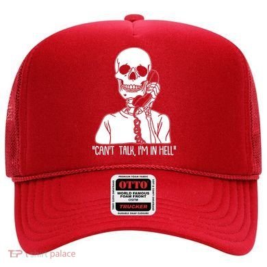 Funny Skeleton Cant Talk Im In Hell Hat
