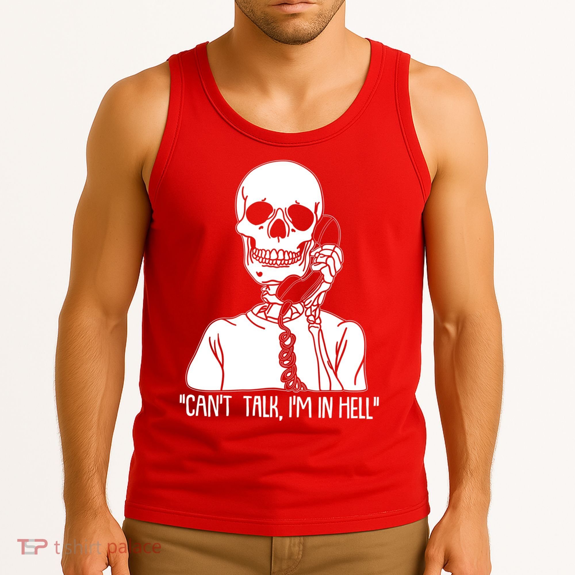 Funny Skeleton Cant Talk Im In Hell Tank Top