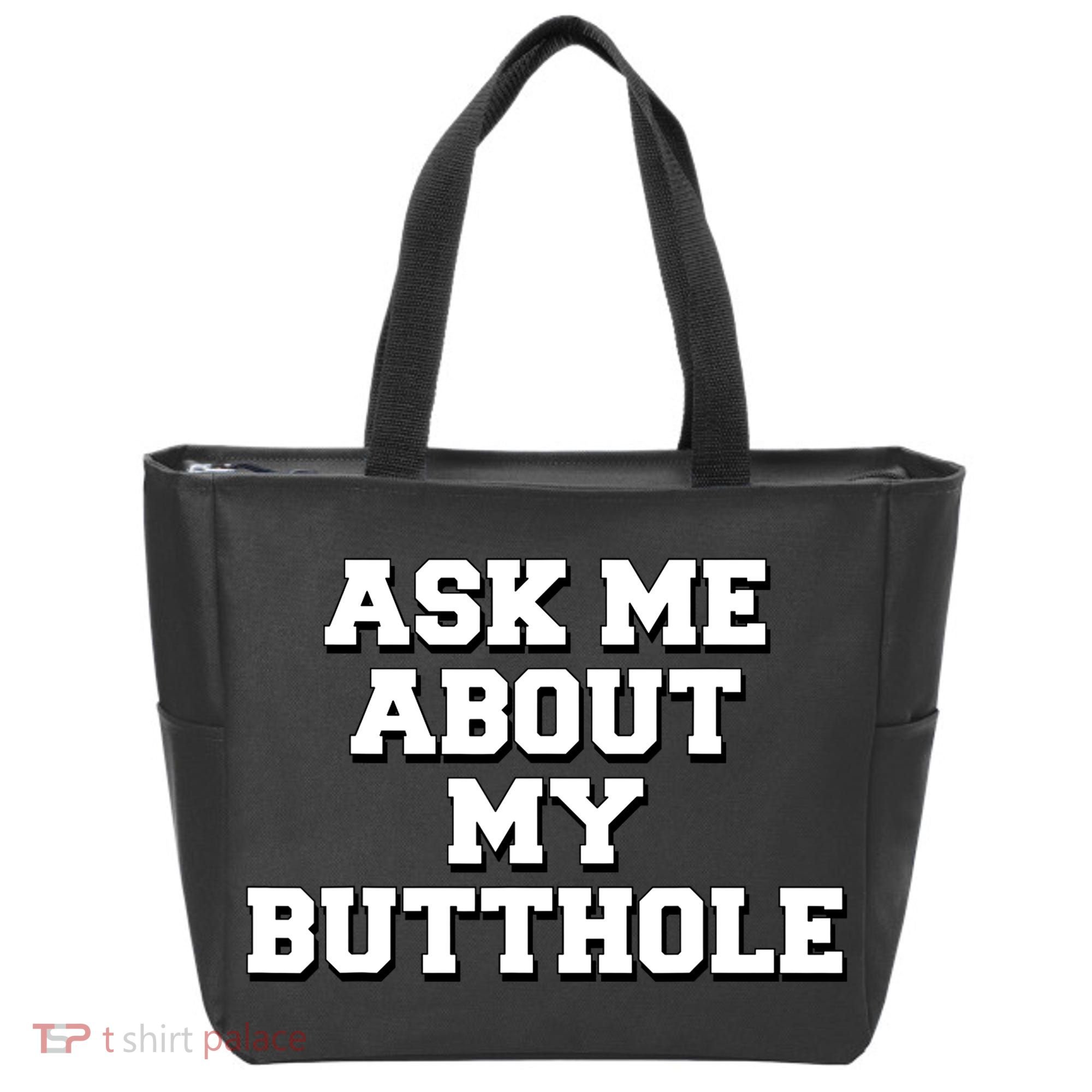 Funny Sarcastic Cute Ask Me About My Butthole Tote Bag