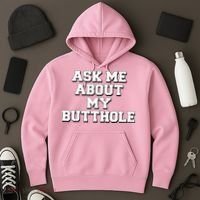 Funny Sarcastic Cute Ask Me About My Butthole Hoodie thumb 3