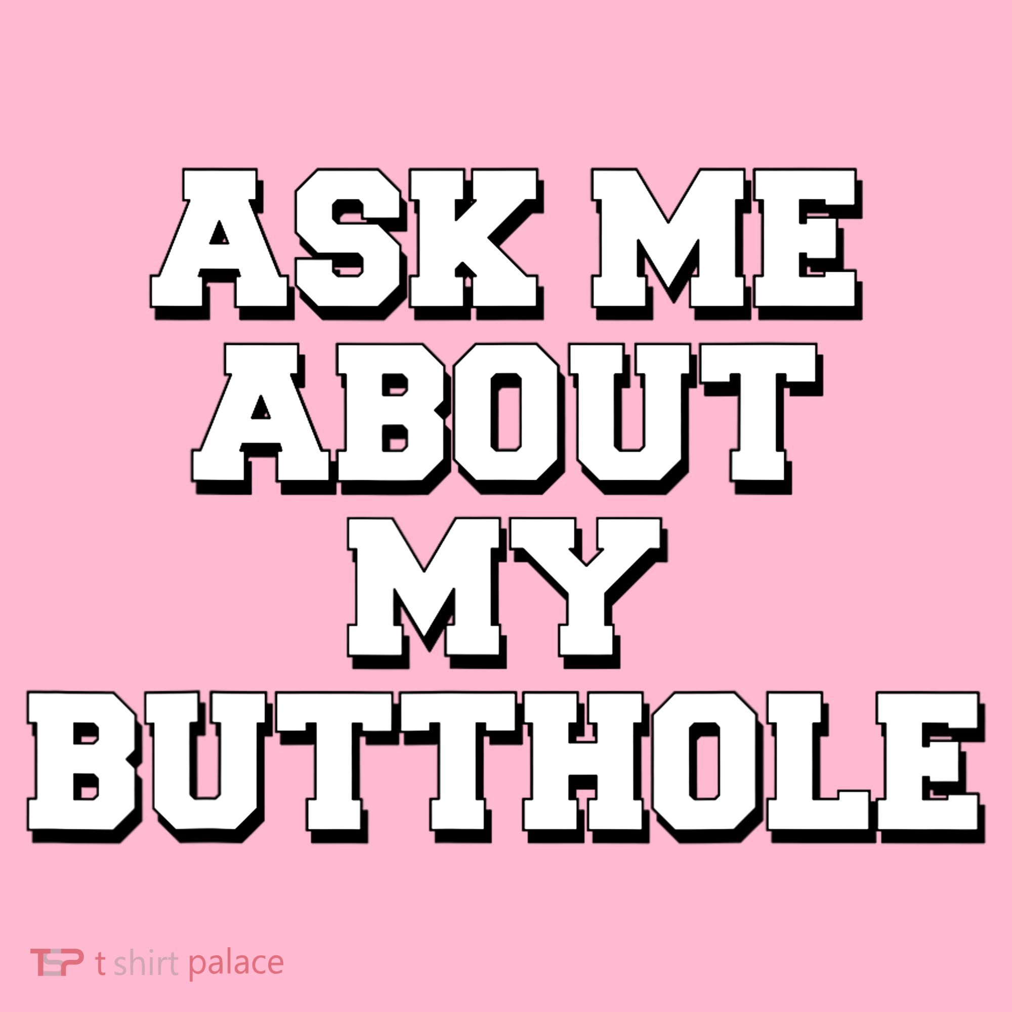 Funny Sarcastic Cute Ask Me About My Butthole Coaster