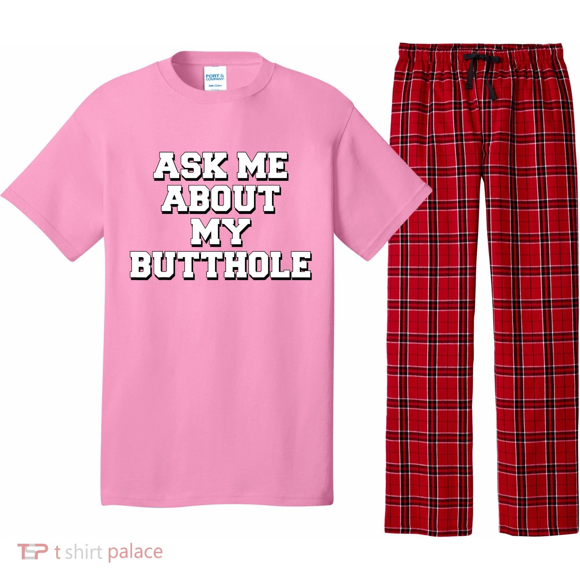 Funny Sarcastic Cute Ask Me About My Butthole Pajama Set