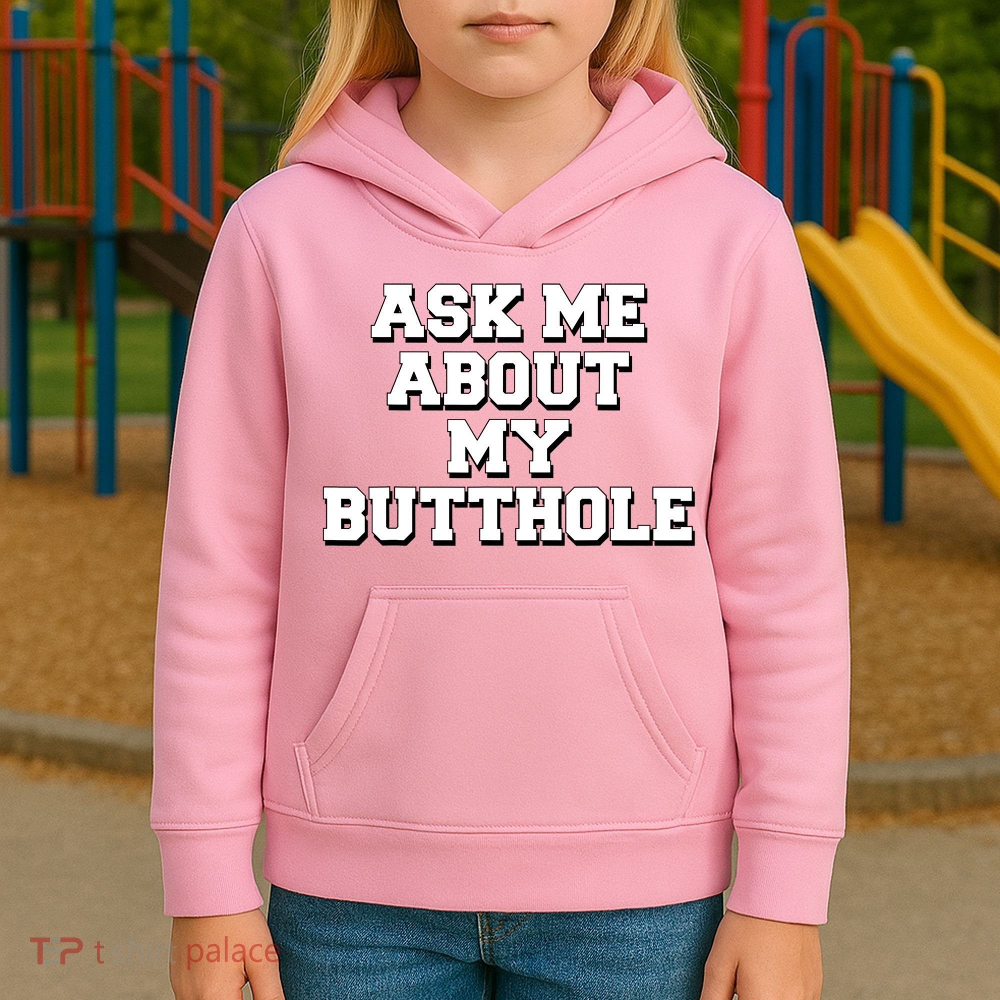 Funny Sarcastic Cute Ask Me About My Butthole Kids Hoodie