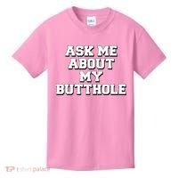 Funny Sarcastic Cute Ask Me About My Butthole Kids T-Shirt thumb 0