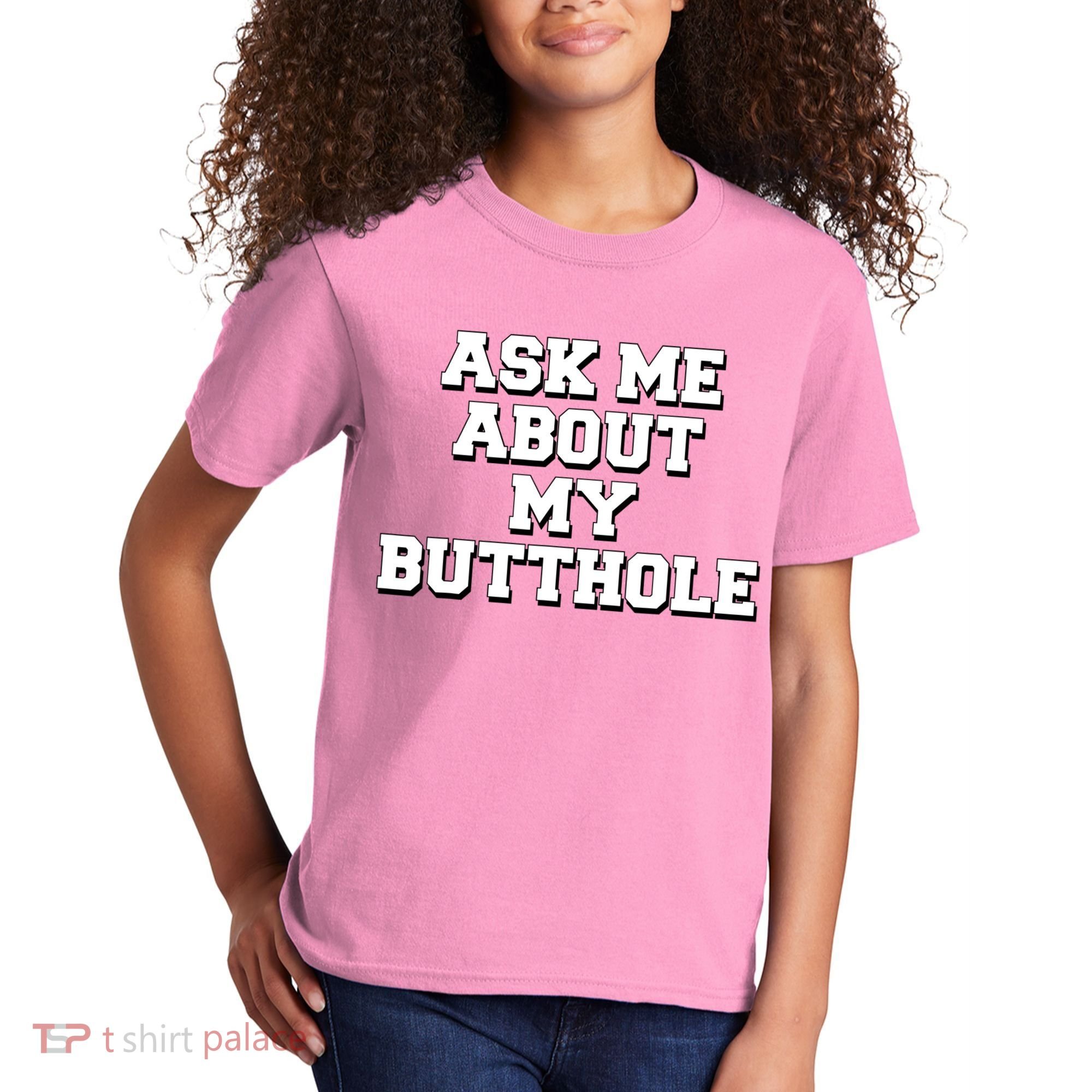 Funny Sarcastic Cute Ask Me About My Butthole Kids T-Shirt