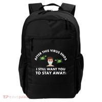Funny Sarcastic Covid Gift After This Virus Ends Gift Stay Away Funny Gifts Backpack thumb 0