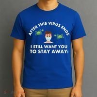 Funny Sarcastic Covid Gift After This Virus Ends Gift Stay Away Funny Gifts T-Shirt thumb 3