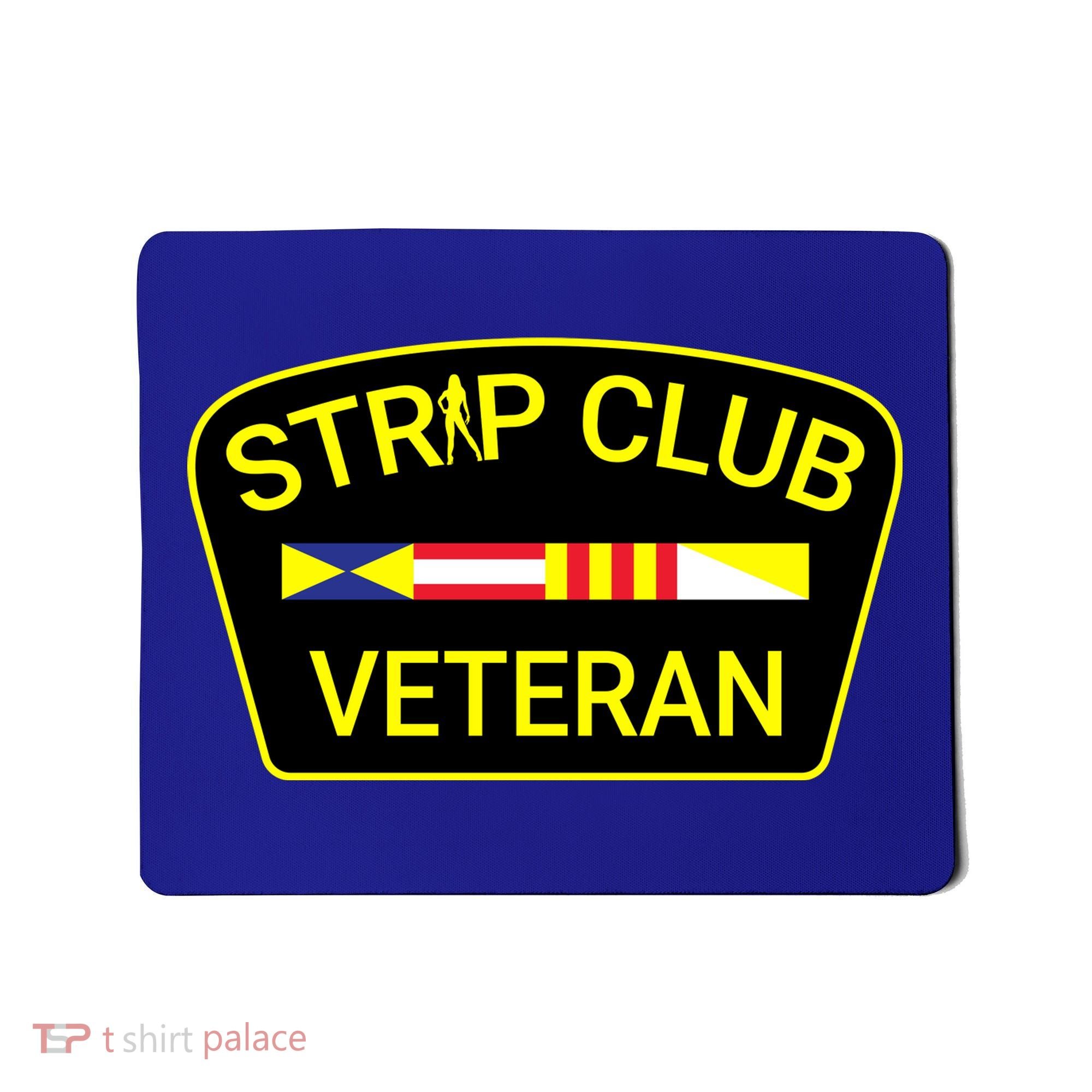Funny Strip Club Veteran Mousepad