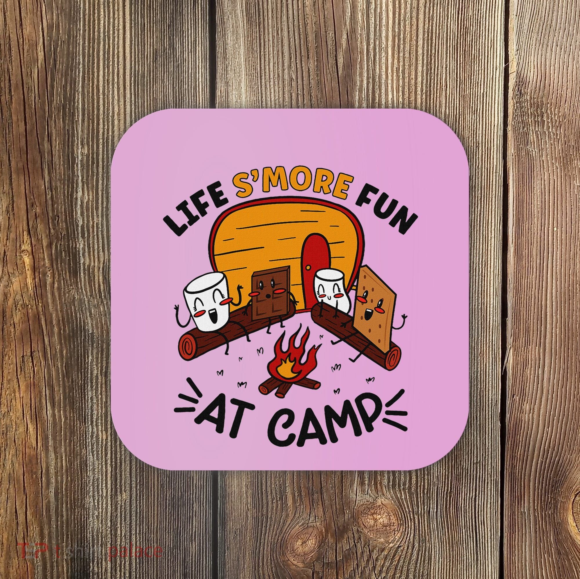 Funny SMores Camping Campfire Marshmallow Life SMore Fun Coaster