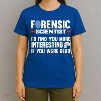 Forensic Scientist Coroner Forensics Science Student Gift T-Shirt thumb 4