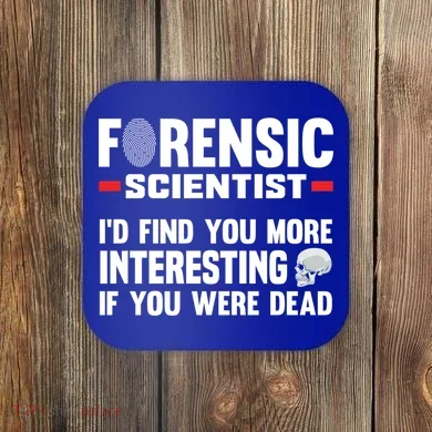 Forensic Scientist Coroner Forensics Science Student Gift Coaster