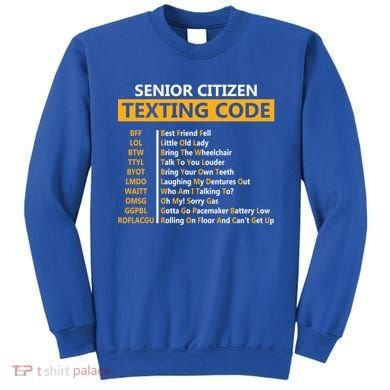 Funny Senior CitizenS Texting Code Design Gift For Grandpa Gift Sweatshirt