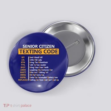 Funny Senior CitizenS Texting Code Design Gift For Grandpa Gift Button