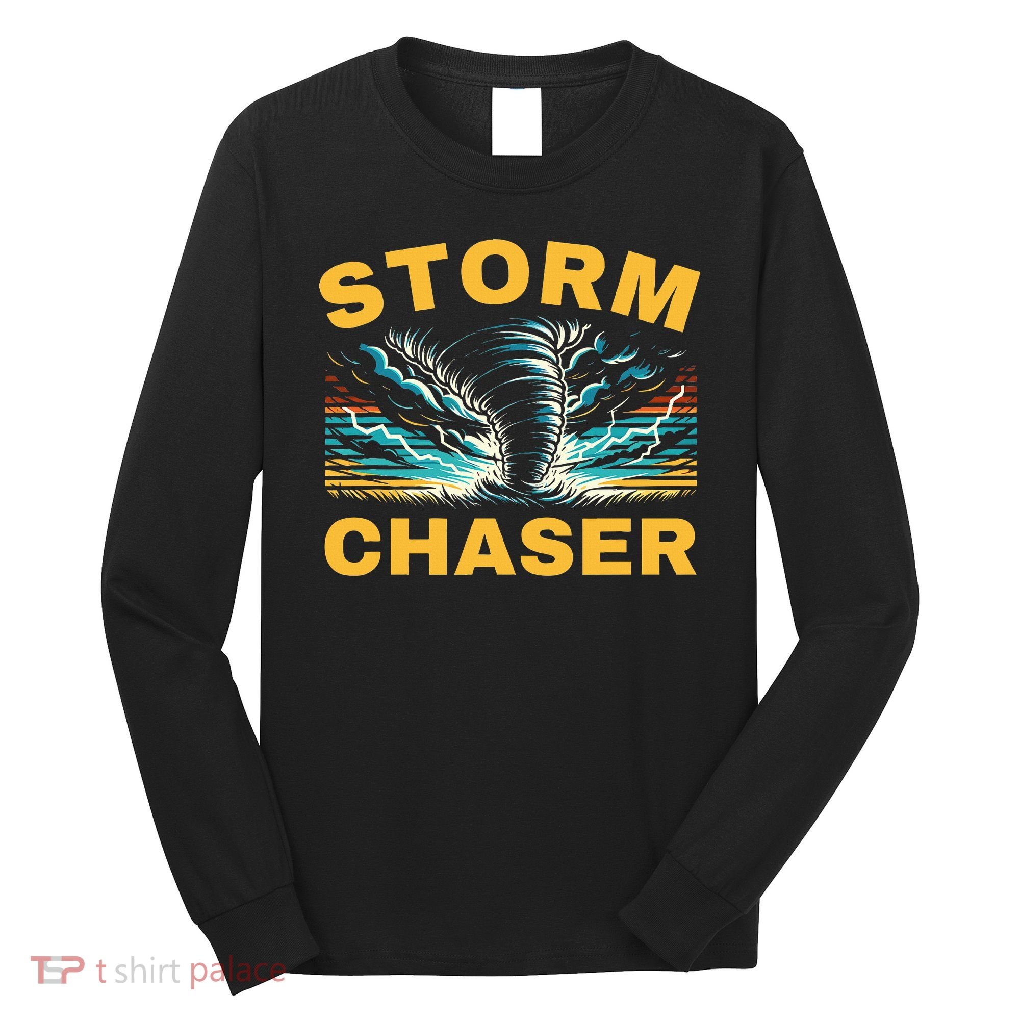 Future Storm Chaser Storm Chasing Tornado Meteorology Long Sleeve Shirt