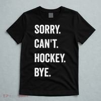 Funny Sorry Cant Hockey Bye Hockey Player Coach Team T-Shirt thumb 5