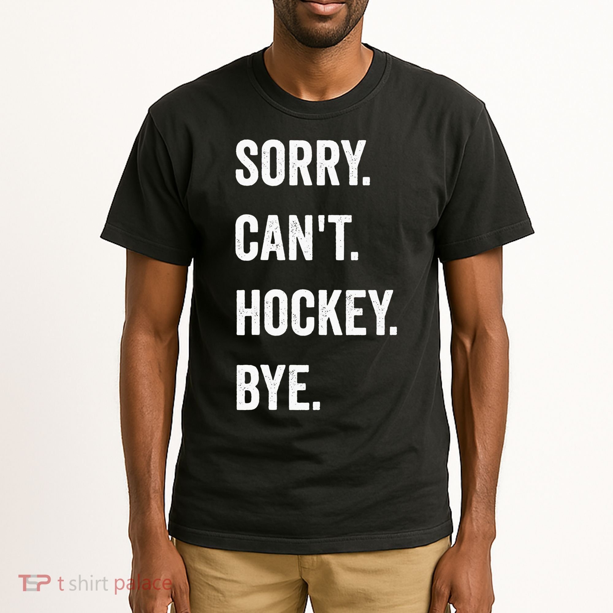 Funny Sorry Cant Hockey Bye Hockey Player Coach Team Tall T-Shirt