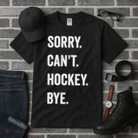 Funny Sorry Cant Hockey Bye Hockey Player Coach Team Tall T-Shirt thumb 3