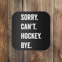 Funny Sorry Cant Hockey Bye Hockey Player Coach Team Coaster thumb 0