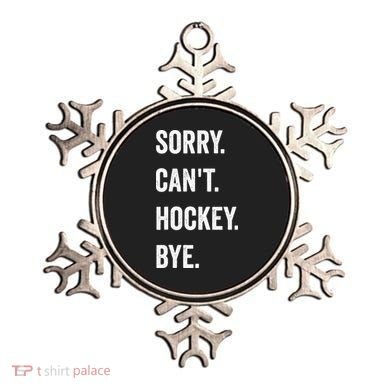 Funny Sorry Cant Hockey Bye Hockey Player Coach Team Ornament