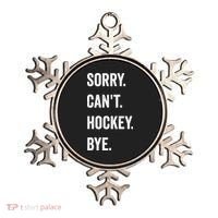 Funny Sorry Cant Hockey Bye Hockey Player Coach Team Ornament thumb 0