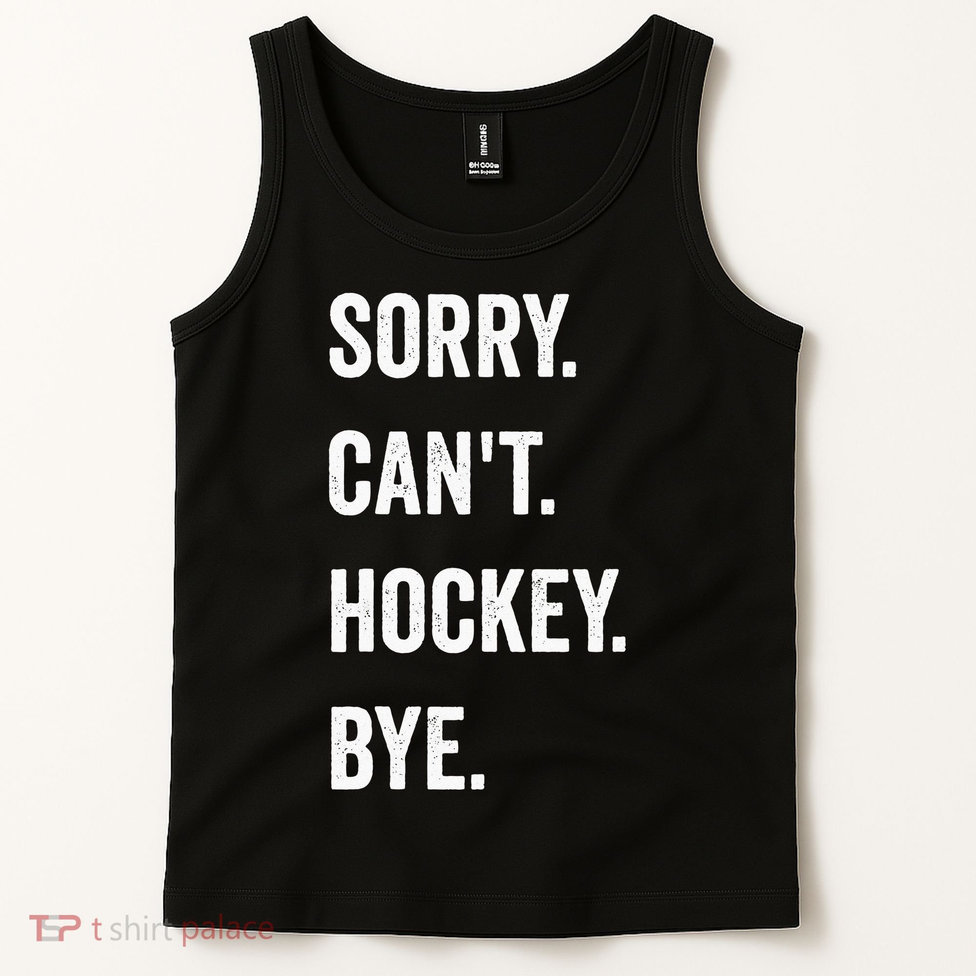 Funny Sorry Cant Hockey Bye Hockey Player Coach Team Tank Top