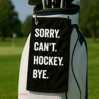 Funny Sorry Cant Hockey Bye Hockey Player Coach Team Golf Towel thumb 2