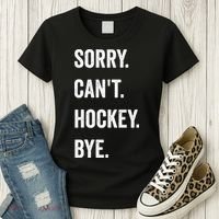 Funny Sorry Cant Hockey Bye Hockey Player Coach Team Women's T-Shirt thumb 3