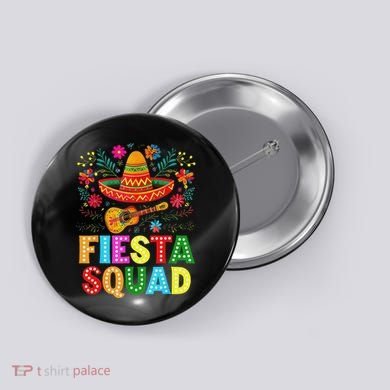 Fiesta Squad Cinco De Mayo Let's Fiesta Mexican Women Button