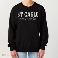 Funny St Carlo Pray For Us Catholic Millenial Saint Women's Sweatshirt thumb 0