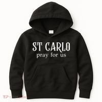 Funny St Carlo Pray For Us Catholic Millenial Saint Kids Hoodie thumb 0
