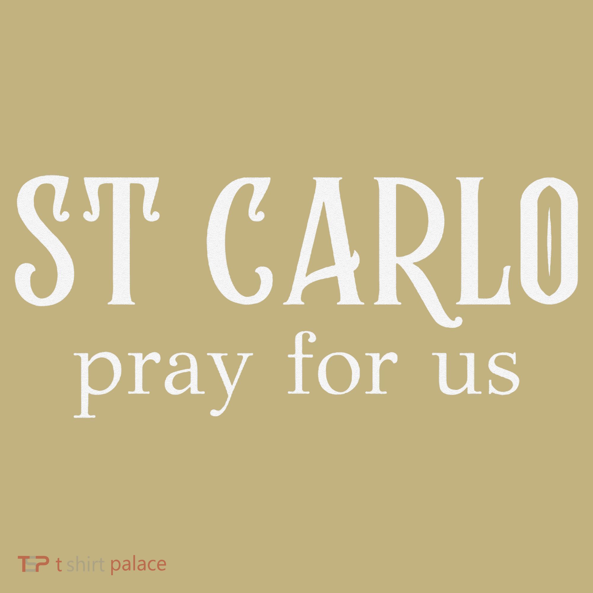 Funny St Carlo Pray For Us Catholic Millenial Saint Long Sleeve Shirt