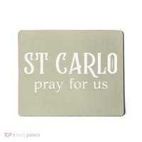 Funny St Carlo Pray For Us Catholic Millenial Saint Mousepad thumb 0