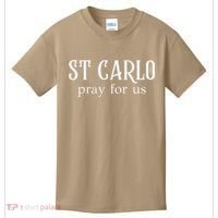 Funny St Carlo Pray For Us Catholic Millenial Saint Kids T-Shirt thumb 0