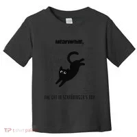 Funny SchröDingerS Cat Quantum Physics Scientists Nerd Toddler T-Shirt thumb 0