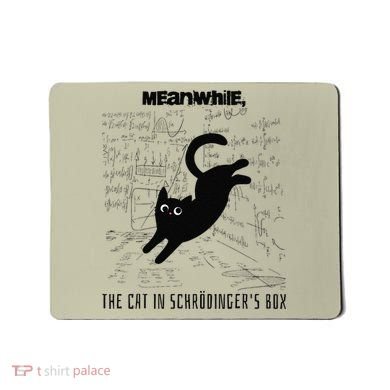 Funny SchröDingerS Cat Quantum Physics Scientists Nerd Mousepad