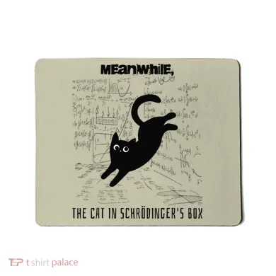 Funny SchröDingerS Cat Quantum Physics Scientists Nerd Mousepad