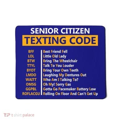 Funny Senior CitizenS Texting Code Design Gift For Grandpa Great Gift Mousepad