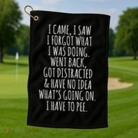 Funny Senior Citizen I Came I Saw I Forgot What I Was Doing Golf Towel thumb 1