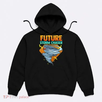 Future Storm Chaser Tornado Hurricane & Thunderstorms Hoodie