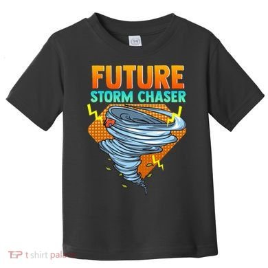 Future Storm Chaser Tornado Hurricane & Thunderstorms Toddler T-Shirt