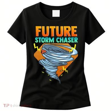 Future Storm Chaser Tornado Hurricane & Thunderstorms Women's T-Shirt