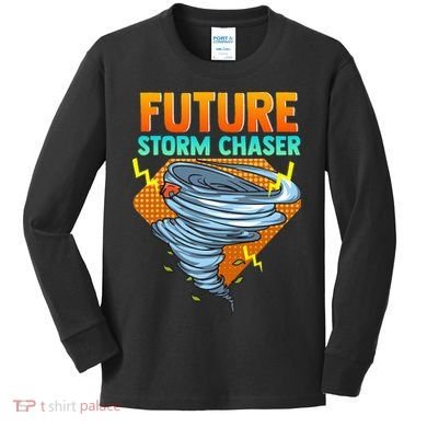 Future Storm Chaser Tornado Hurricane & Thunderstorms Kids Long Sleeve Shirt