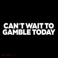 Funny Saying CanT Wait To Gamble Today Bucket Hat thumb 4